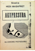 Akupresura Ku zdrowej przyszłości