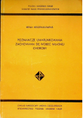 Poznawcze uwarunkowania zachowania się wobec własnej choroby