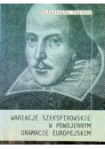 Wariacje szekspirowskie w powojennym dramacie europejskim