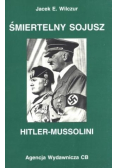 Śmiertelny sojusz Hitler Mussolini