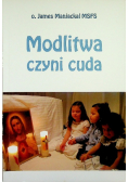 Modlitwa czyni cuda