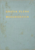 Gratia plena  Studia teologiczne o Bogurodzicy