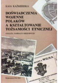 Doświadczenia wojenne Polaków a kształtowanie tożsamości etnicznej
