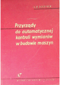 Przyrządy do automatycznej kontroli wymiarów w budowie maszyn