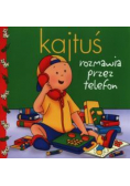Kajtuś Rozmawia przez telefon