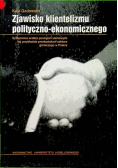 Zjawisko klientelizmu polityczno ekonomicznego