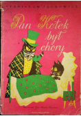 Pan kotek był chory