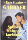 Gardner Sprawa leniwego kochanka