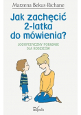 Jak zachęcić 2 latka do mówienia Logopedyczny poradnik dla rodziców