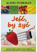 Jeść by żyć zdrowo