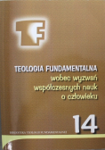 Teologia fundamentalna wobec wyzwań współczesnych nauk o człowieku