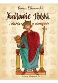 Królowie i Książęta Polski w wierszykach