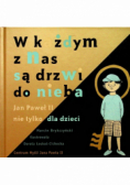 W każdym z nas są drzwi do nieba