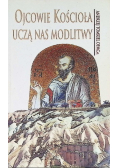 Ojcowie Kościoła uczą nas modlitwy