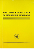 Reforma edukacyjna w diagnozie i ewaluacji