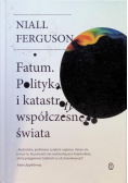 Fatum. Polityka i katastrofy współczesnego świata