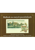 Malbork na starych pocztówkach