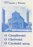 O cierpliwości o chciwości o czystości serca