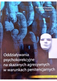 Oddziaływania psychokorekcyjne na skazanych agresywnych w warunkach penitencjarnych