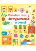Mnóstwo rzeczy do wypatrzenia w domu!