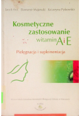 Kosmetyczne zastosowanie witamin A i E