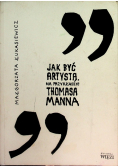 Jak być artystą na przykładzie Thomasa Manna