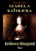 Izabela Katolicka Królowa Hiszpanii