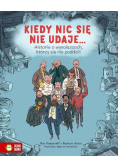 Kiedy nic się nie udaje