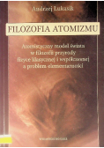 Filozofia atomizmu atomistyczny model świata w filozofii przyrody fizyce klasycznej i współczesnej a problem elementarności