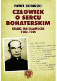 Człowiek o sercu bohaterskim