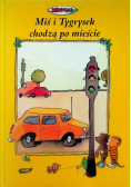 Miś i Tygrysek chodzą po mieście