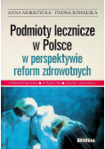 Podmioty lecznicze w Polsce w perspektywie reform zdrowotnych