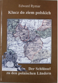 Klucz do ziem polskich Der Schlussel zu den polnischen Landern