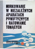 Nurkowanie w niezależnych aparatach powietrznych i ratowanie tonących