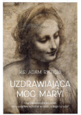 Uzdrawiająca moc Maryi