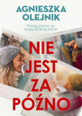 Nie jest za późno