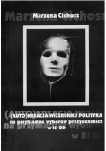 Autokreacja wizerunku polityka na przykładzie wyborów prezydenckich w III RP