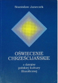 Oświecenie chrześcijańskie z dziejów polskiej kultury filozoficznej