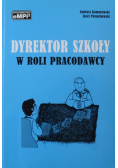 Dyrektor szkoły w roli pracodawcy