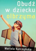 Obudź w dzieciaku olbrzyma