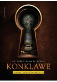 Konklawe. Tajemnice wyborów papieskich