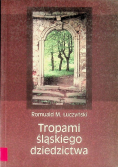 Tropami śląskiego dziedzictwa