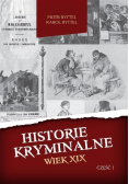 Historie kryminalne Wiek XIX Część 1