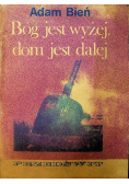 Bóg jest wyżej dom jest dalej