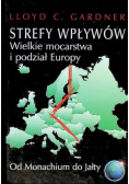 Strefy wpływów  Wielkie mocarstwa i podział Europy
