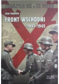 Zdarzyło się  w XX wieku front wschodni 1941-1945