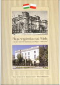 Flaga węgierska nad Wisłą
