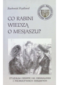 Co rabini wiedzą o mesjaszu