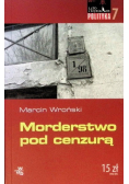 Morderstwo pod cenzurą / Grobowa cisza
