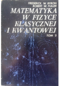 Matematyka w fizyce klasycznej i kwantowej Tom 2